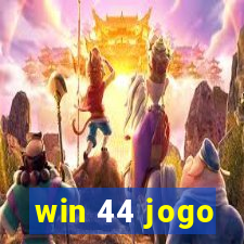 win 44 jogo